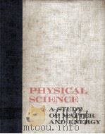 PHYSICAL SCIENCE：A STUDY OF MATTER AND ENERGY     PDF电子版封面    VERNE H.BOOTH 