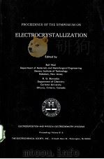 PROCEEDINGS OF THE SYMPOSIUM ON ELECTROCRYSTALLIZATION     PDF电子版封面    ROLF WEIL 