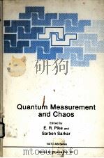 QUANTUM MEASUREMENT AND CHAOS     PDF电子版封面  0306426692  E.R.PIKE AMD SARBEN SARKAR 