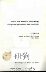 MUON SPIN ROTATION SPECTROSCOPY：PRINCIPLES AND APPLICATIONS IN SOLID STATE PHYSICS（ PDF版）
