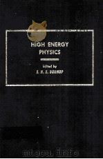 HIGH ENERGY PHYSICS  VOLUME 1   1967  PDF电子版封面    E.H.S.BURHOP 
