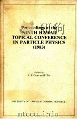 PROCEEDINGS OF THE NINTH WAWAII TOPICAL CONFERENCE IN PARTICLE PHYSICS 1983（ PDF版）