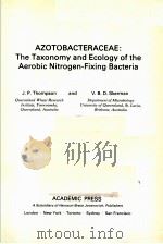 AZOTOBACTERACEAE：THE TAXONOMY AND ECOLOGY OF THE AEROBIC NITROGEN-FIXING BACTERIA（ PDF版）
