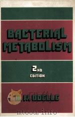BACTERIAL METABOLISM  SECOND EDITION   1975  PDF电子版封面  0122193520  H.W.DOELLE 