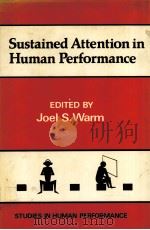 SUSTAINED ATTENTION IN HUMAN PERFORMANCE     PDF电子版封面  0471103225  JOEL S.WARM 