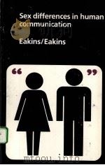 SEX DIFFERENCES IN HUMAN COMMUNICATION     PDF电子版封面  0395255104  BARBARA WESTBROOK EAKINS，R.GEN 