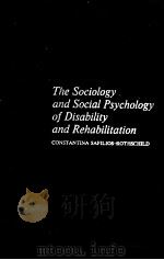 THE SOCIOLOGY AND SOCIAL PSYCHOLOGY OF DISABILITY AND REHABILITATION     PDF电子版封面     
