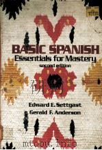 BASIC SPANISH：ESSENTIALS FOR MASTERY  SECOND EDITION     PDF电子版封面  0060459131  EDWARD E.SETTGAST，GERALD F.AND 