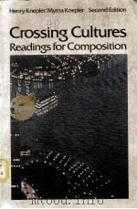 CROSSING CULTURES：READINGS FOR COMPOSITION  SECOND EDITION     PDF电子版封面  0023652209   