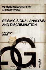 SEISMIC SIGNAL ANALYSIS AND DISCRIMINATION   1982  PDF电子版封面  044442136X   
