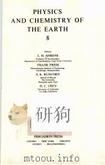 PHYSICS AND CHEMISTRY OF THE EARTH 8     PDF电子版封面    L.H.AHRENS，S.K.RUNCORN，H.C.URE 