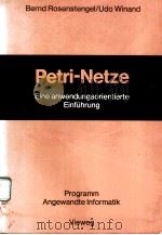 PETRI-NETZE：EINE ANWENDUNGSORIENTIERTE EINFUHRUNG0     PDF电子版封面    BERND ROSENSTENGEL，UDO WINAND 