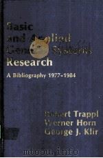 BASIC AND APPLIED GENERAL SYSTEMS RESEARCH：A BIBLIOGRAPHY 1977-1984     PDF电子版封面  0891164545  ROBERT TRAPPL，WENER HORN，GEORG 