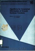 ALGORITHMS FOR CONSTRAINED MINIMIZATION OF SMOOTH NONLINEAR FUNCTIONS   1982  PDF电子版封面  0444893907  A.G.BUCKLEY AND J.-L.GOFFIN 