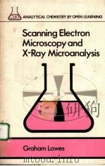 SCANNING ELECTRON MICROSCOPY AND X-RAY MICROANALYSIS：ANALYTICAL CHEMISTRY BY OPEN LERARNING（ PDF版）