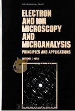 ELECTRON AND ION MICROSCOPY AND MICROANALYSIS：PRINCIPLES AND APPLICATIONS（ PDF版）