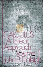 CALCULUS：A LINEAR APPROACH  VOLUME 1     PDF电子版封面    JOHN B.FRALEIGH 