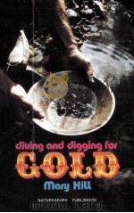 Diving and Digging for Gold   1974  PDF电子版封面  0879610050   