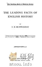 THE LEADING FACTS OF ENGLISH HISTORY REVISED EDITION   1912  PDF电子版封面    D.H.MONTGOMERY 