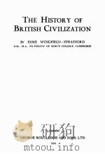 THE HISTORY OF BRITISH CIVILIZATION   1933  PDF电子版封面    ESME WINGFIELD-STRATFORD 