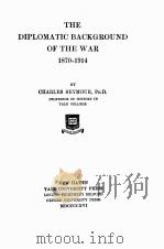 THE DIPLOMATIC BACKGROUND OF THE WAR 1870-1914（ PDF版）