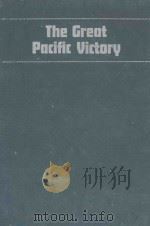 THE GREAT PACIFIC VICTORY FROM THE SOLOMONS TO TOKYO   1946  PDF电子版封面    GILBERT CANT 