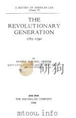 THE REVOLUTIONARY GENERATION 1763-1790   1946  PDF电子版封面    EVARTS BOUTELL GREENE 