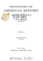 DICTIONARY OF AMERICAN HISTORY VOLUME Ⅴ SECOND EDITION REVISED   1940  PDF电子版封面     