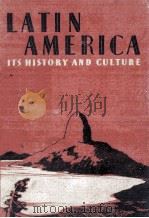 LATIN AMERICA:ITS HISTORY AND CULTURE   1944  PDF电子版封面    J.FRED RIPPY AND LYNN I.PERRIG 