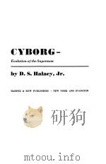 CYBORG-EVOLUTION OF THE SUPERMAN   1965  PDF电子版封面    D.S.HALACY 