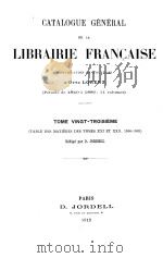 CATALOGUE GENERAL DE LA LIBRAIRIE FRANCAISE TOME VINGT-TROISIEME   1912  PDF电子版封面    OTTO LORENZ 