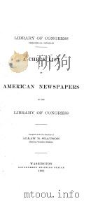A CHECK LIST OF AMERICAN NEWSPAPERS IN THE LIBRARY OF CONGRESS（1901 PDF版）