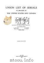 UNION LIST OF SERIALS IN LIBRARIES OF THE UNITED STATES AND CANADA SULPHITE PAPER EDITION   1927  PDF电子版封面    WINIFRED GREGORY 