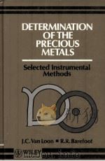 DETERMINATION OF THE PRECIOUS METALS   1937  PDF电子版封面  0471927457   