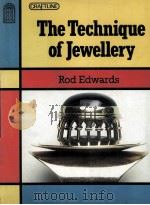 THE TECHNIQUE OF JEWELLERY   1977  PDF电子版封面  0713401974  ROD EDWARDS 