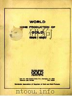 WORLD MINE PRODUCTION OF GOLD 1986-1990   1987  PDF电子版封面     