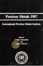 Precious Metals 1987 International Precious Metals Institute   1987  PDF电子版封面  0931913069   