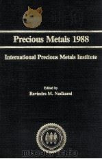Precious Metals 1988  International Precious Metals Institute   1988  PDF电子版封面     