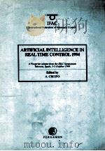 ARTIFICIAL INTELLIGENCE IN REAL TIME CONTROL 1994   1995  PDF电子版封面  0080422365  A.CRESPO 