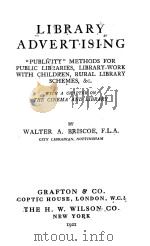 LIBRARY ADVERTISING   1921  PDF电子版封面    WALTER A.BRISCOE 