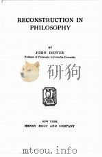 RECONSTRUCTION IN PHILOSOPHY   1937  PDF电子版封面    JOHN DEWEY 
