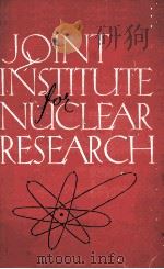 JOINT INSTITUTE FOR NUCLEAR RESEARCH     PDF电子版封面    