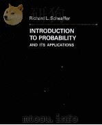INTRODUCTION TO PROBABILITY：AND ITS APPLICATIONS     PDF电子版封面  0442062990  RICHARD L.SCHEAFFER 