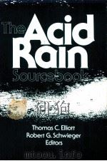 THE ACID RAIN SOURCEBOOK     PDF电子版封面  0076065405  THOMAS C.ELLIOTT，ROBERT G.SCHW 