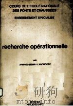 RECHERCHE OPERATIONNELLE     PDF电子版封面    ARNAUD HENRY-LABORDERE 