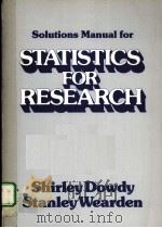 SOLUTIONS MANUAL FOR STATISTICS FOR RESEARCH     PDF电子版封面  0471883948   