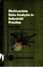 MULTIVARIATE DATA ANALYSIS IN INDUSTRIAL PRACTICE     PDF电子版封面  0471104663  DR.PAUL J.LEWI 