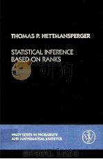 STATISTICAL INFERENCE BASED ON RANKS     PDF电子版封面  047188474X  THOMAS P.HETTMANSPERGER 
