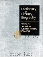 DICTIONARY OF LITERARY BIOGRAPHY  VOLUME 24：AMERICAN COLONIAL WRITERS，1606-1734   1984  PDF电子版封面    EMORY ELLIOTT 