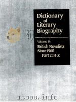 DICTIONARY OF LITERARY BIOGRAPHY  VOLUME 14：BRITISH NOVELISTS SINCE 1960 PART 2：H-Z   1983  PDF电子版封面    JAY L.HALIO 